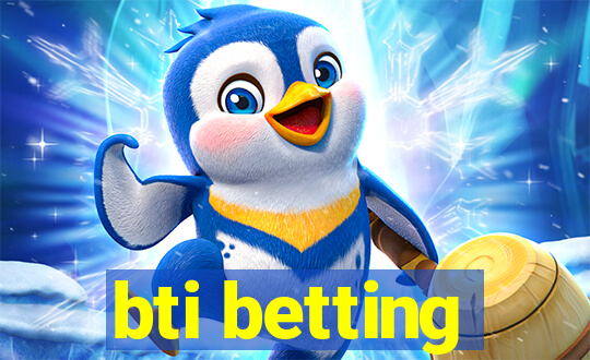 bti betting